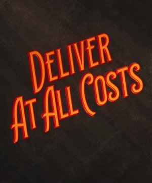 Cover Deliver At All Costs