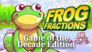 Cover Frog Fractions: Game of the Decade Edition