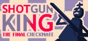 Cover Shotgun King: The Final Checkmate