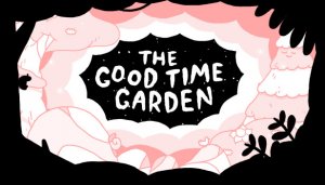 Cover The Good Time Garden