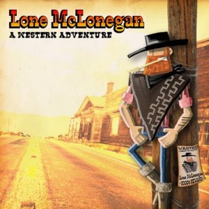 Cover Lone McLonegan : A Western Adventure