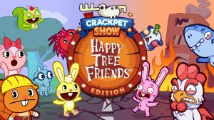 Cover The Crackpet Show: Happy Tree Friends Edition