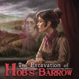 Cover The Excavation of Hob's Barrow