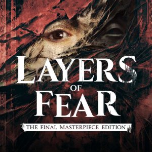 Cover Layers of Fear: The Final Masterpiece Edition