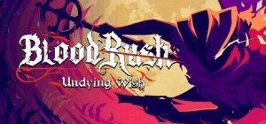Cover Bloodrush: Undying Wish
