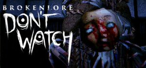 Cover BrokenLore: DON'T WATCH