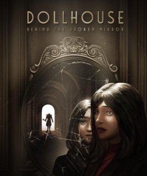 Cover Dollhouse: Behind The Broken Mirror