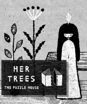 Cover HER TREES : THE PUZZLE HOUSE