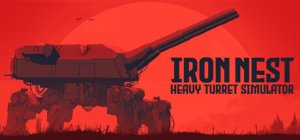 Cover IRON NEST: Heavy Turret Simulator