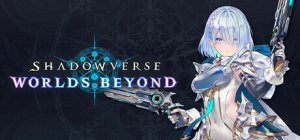 Cover Shadowverse: Worlds Beyond