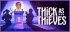 Cover Thick as Thieves