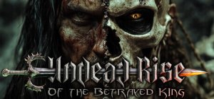 Cover Undead: Rise of the Betrayed King