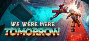 Cover We Were Here Tomorrow