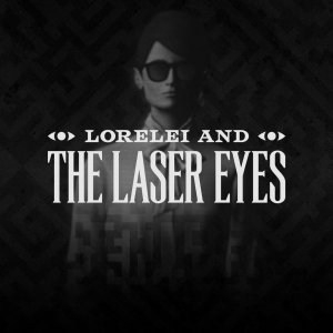 Cover Lorelei and the Laser Eyes