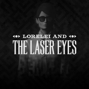 Cover Lorelei and the Laser Eyes