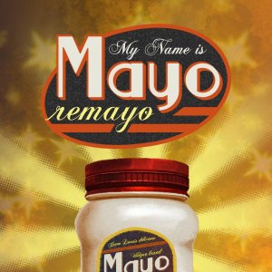 Cover My Name is Mayo: Remayo