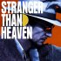 Cover STRANGER THAN HEAVEN