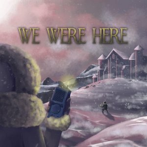 Cover We Were Here