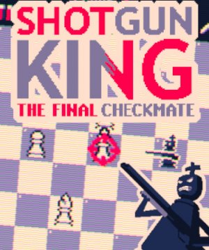 Cover Shotgun King: The Final Checkmate
