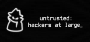 Cover Untrusted: hackers at large