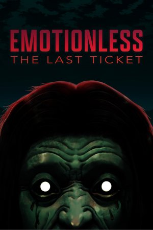 Cover EMOTIONLESS : The Last Ticket