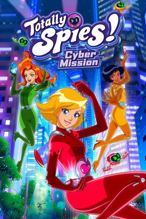 Cover Totally Spies! - Cyber Mission